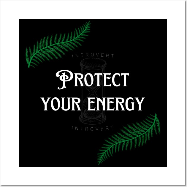 Protect Your Energy | Introvert Art Wall Art by Vampyre Zen